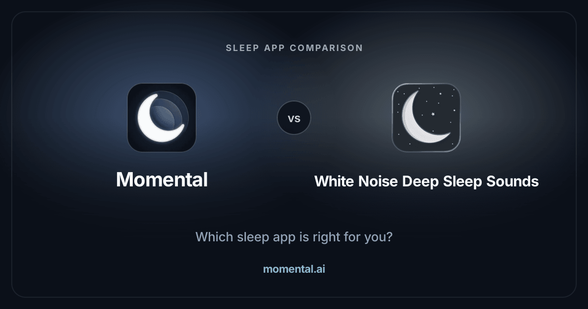 Momental vs White Noise Deep Sleep Sounds: Which Fits?
